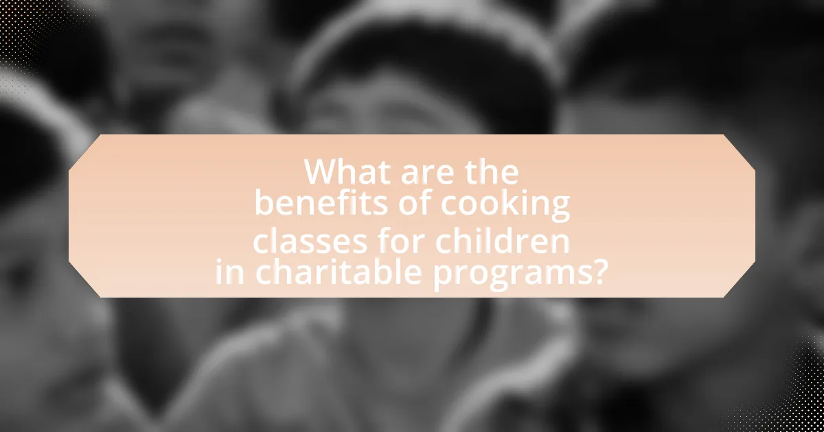 What are the benefits of cooking classes for children in charitable programs?