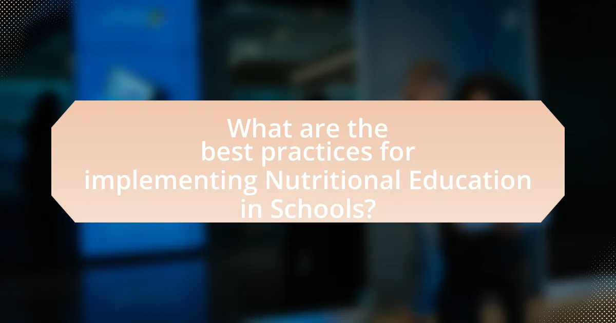 What are the best practices for implementing Nutritional Education in Schools?