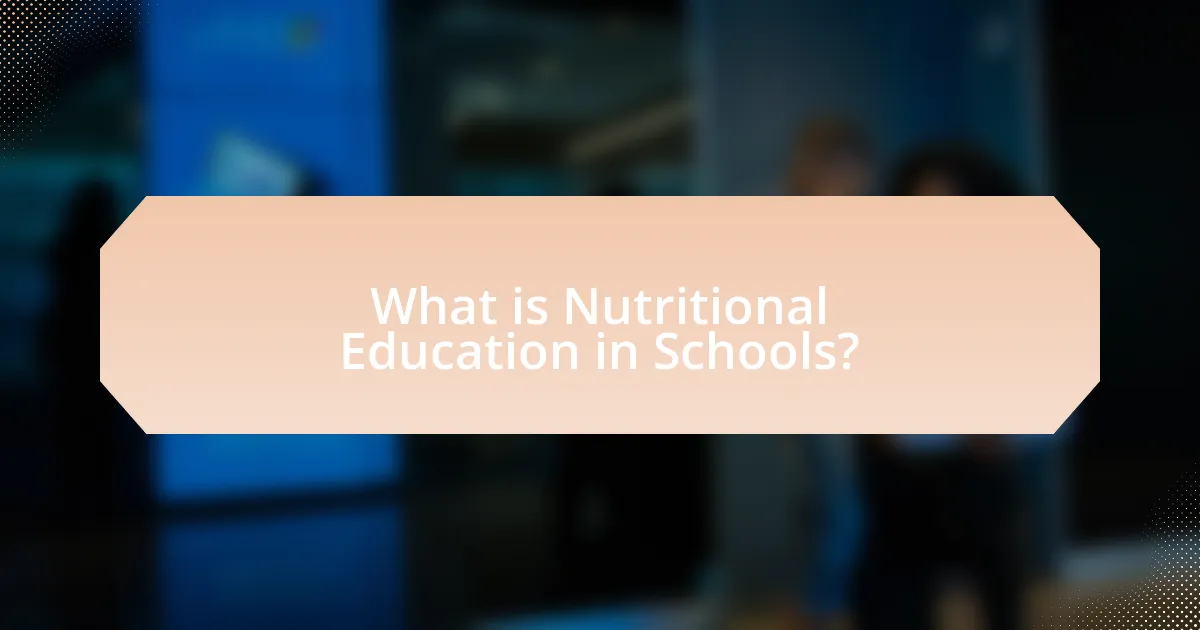 What is Nutritional Education in Schools?