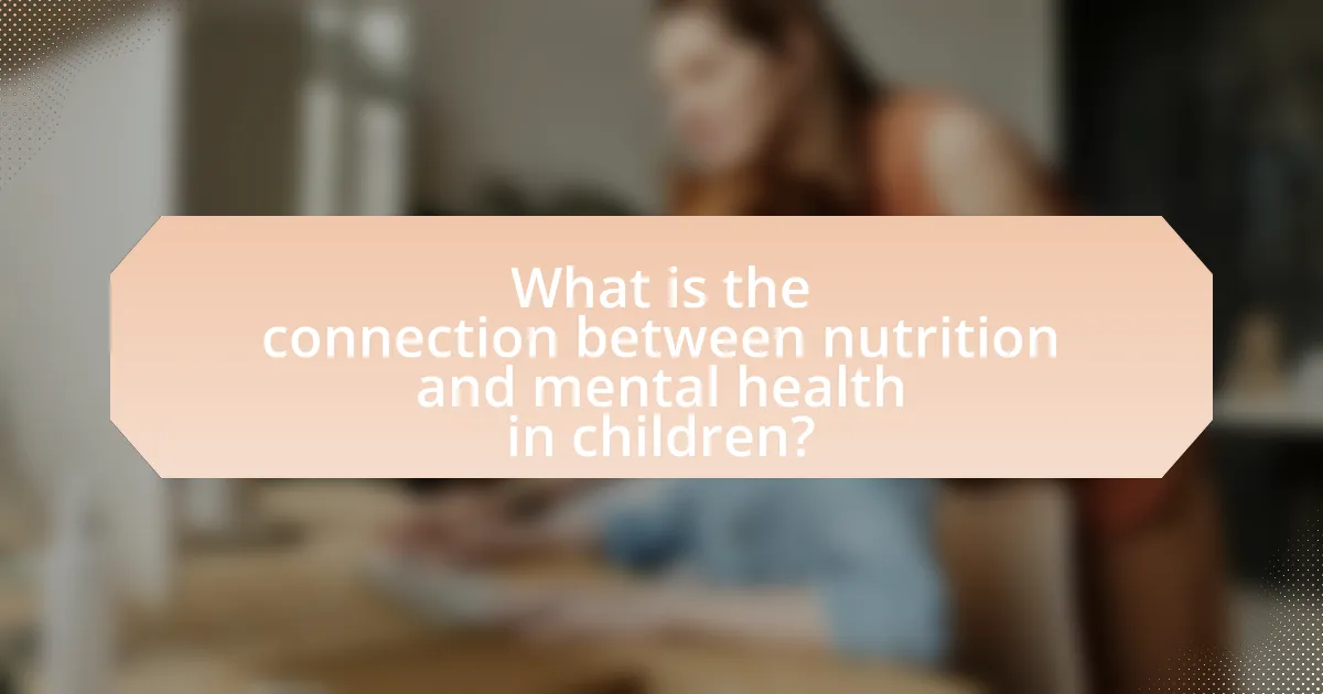 What is the connection between nutrition and mental health in children?